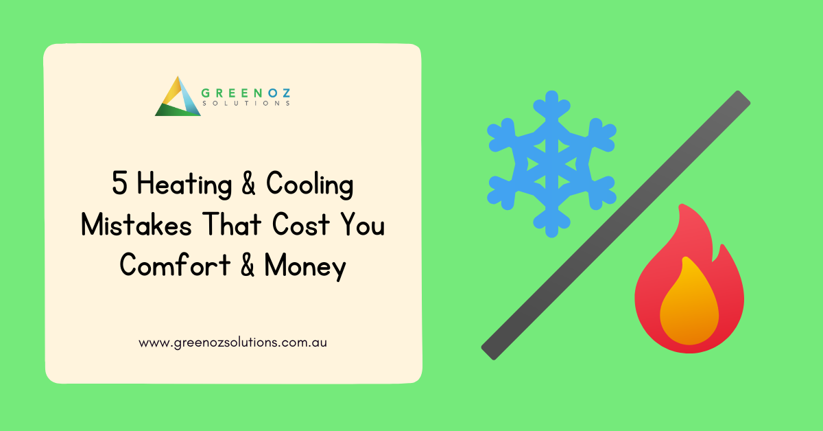 5 Heating & Cooling Mistakes