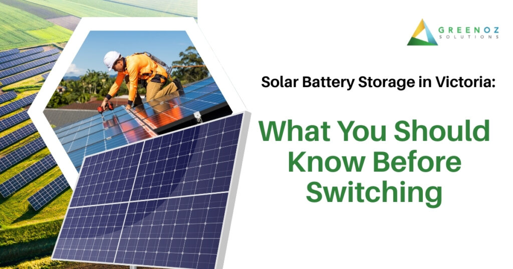 Solar Battery Storage in Victoria: Everything You Need to Know Before Making the Switch
