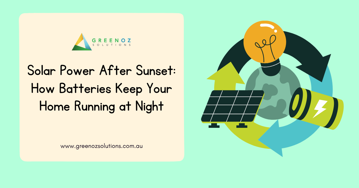 Solar Power After Sunset: How Batteries Keep Your Home Running at Night