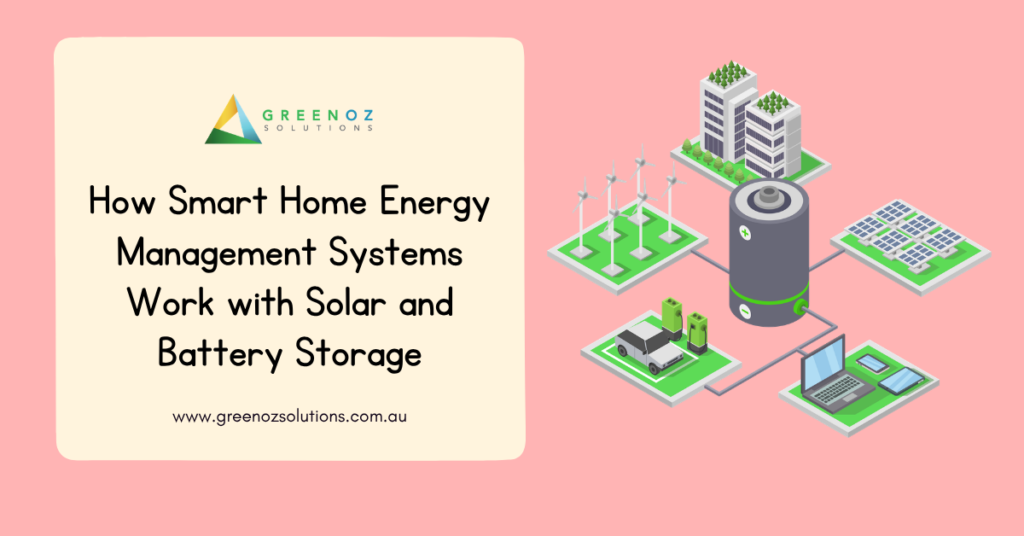 How Smart Home Energy Management Systems Work with Solar and Battery Storage