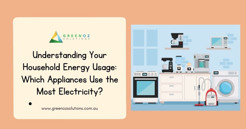 Understanding Your Household Energy Usage: Which Appliances Use the Most Electricity?